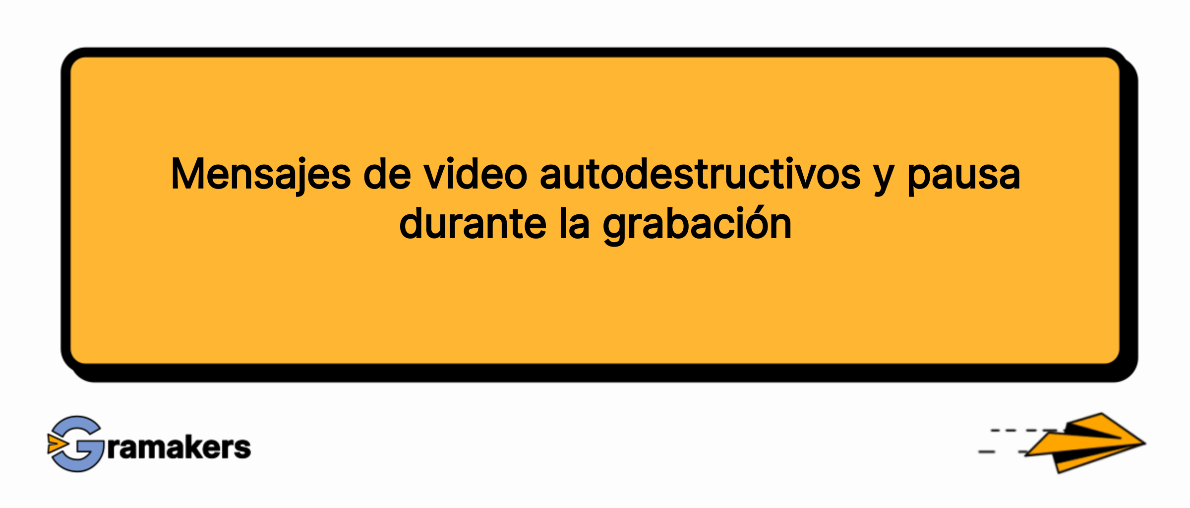 Mensajes de video autodestructivos y pausa durante la grabación