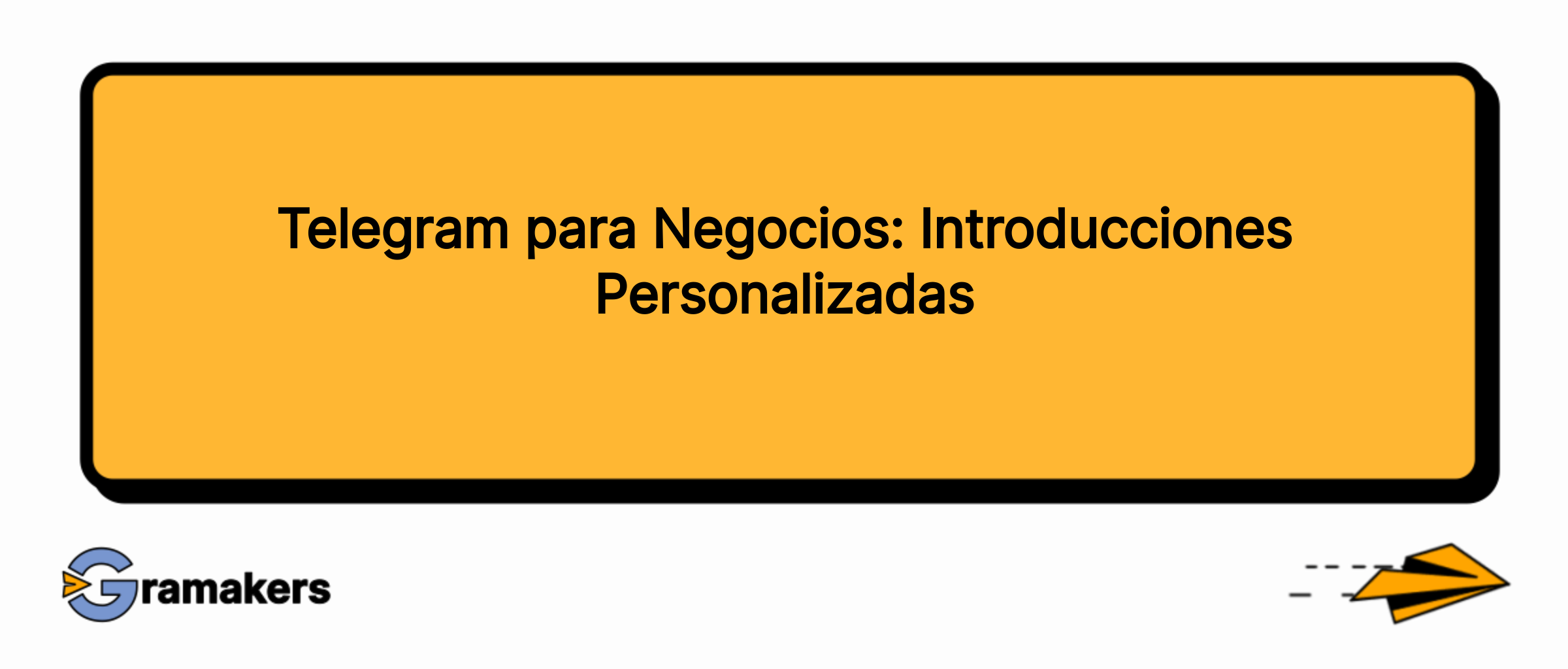 Telegram para Negocios: Introducciones Personalizadas