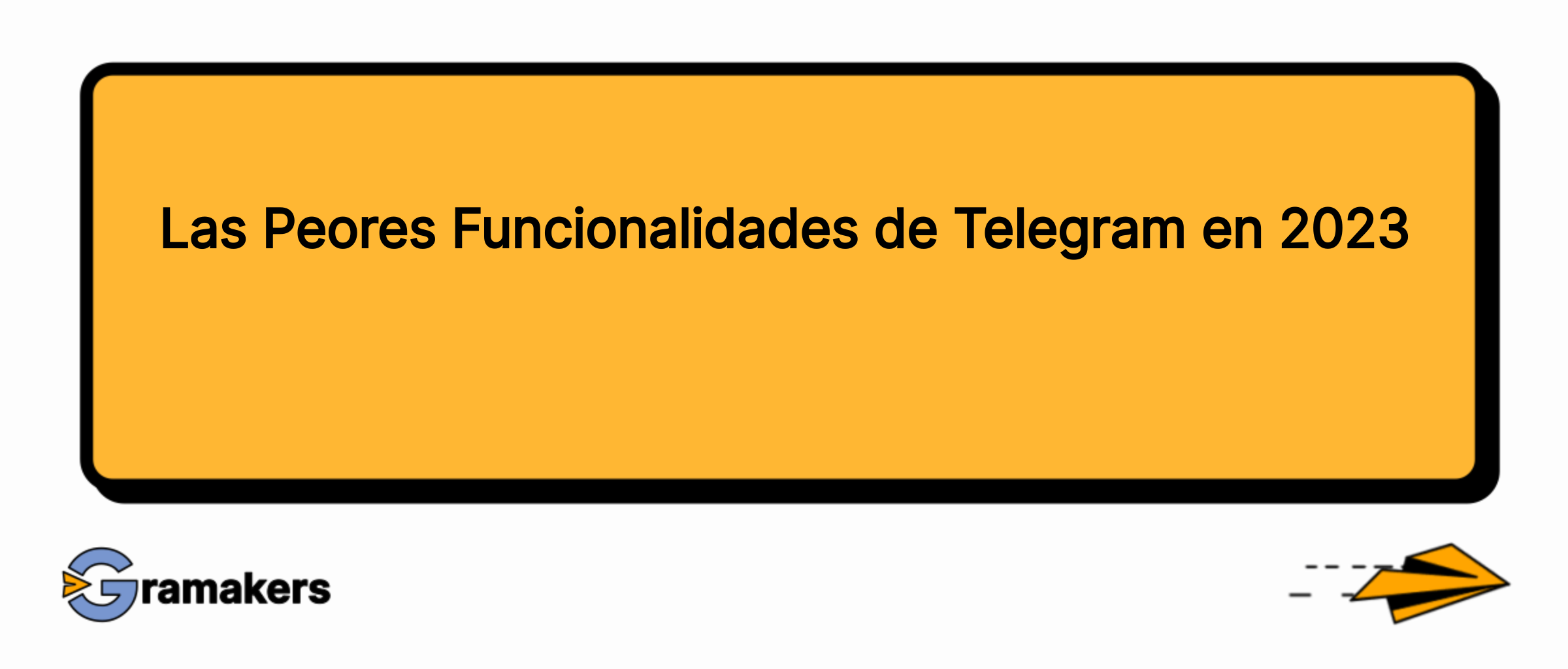 Las Peores Funcionalidades de Telegram en 2023