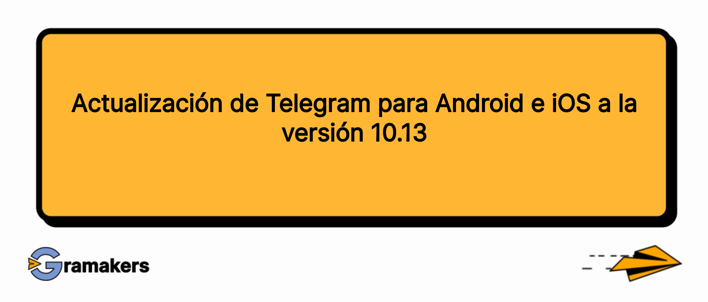 Actualización de Telegram para Android e iOS a la versión 10.13